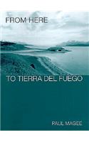 From Here to Tierra Del Fuego