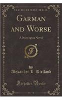 Garman and Worse