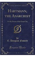 Hartmann, the Anarchist
