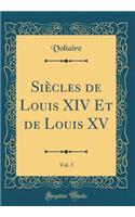 Siècles de Louis XIV Et de Louis XV, Vol. 3 (Classic Reprint)