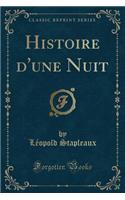Histoire d'Une Nuit (Classic Reprint)
