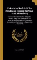 Historische Nachricht Von Dem Raths-collegio Der Chur-stadt Wittenberg