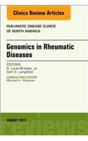 Genomics in Rheumatic Diseases, an Issue of Rheumatic Disease Clinics of North America