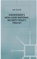 Eisenhower's New-Look National Security Policy, 1953-61