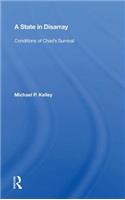 A State In Disarray: Conditions Of Chad's Survival