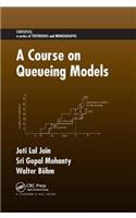 A Course on Queueing Models