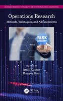 Operations Research: Methods, Techniques, and Advancements(Advanced Research in Reliability and System Assurance Engineering)