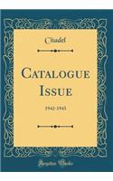 Catalogue Issue: 1942-1943 (Classic Reprint): 1942-1943 (Classic Reprint)