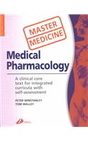 Medical Pharmacology: A Clinical Core Text for Integrated Curricula with Self Assessment: A Clinical Core Text for Integrated Curricula with Self Assessment