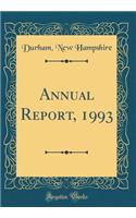 Annual Report, 1993 (Classic Reprint)