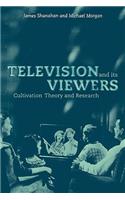 Television and Its Viewers