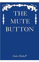 The Mute Button