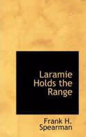 Laramie Holds the Range: (English)