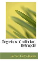 Magazines of a Market-Metropolis