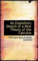 An Expository Sketch of a New Theory of the Calculus