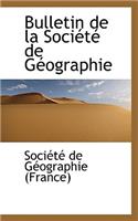 Bulletin de La Societe de Geographie