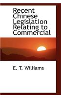 Recent Chinese Legislation Relating to Commercial