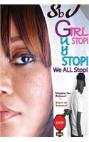 Girl Stop! Guys Stop! We All Stop!