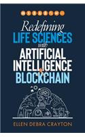 Redefining Life Sciences with Artificial Intelligence and Blockchain