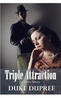 Triple Attraction