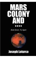 Mars Colony and....