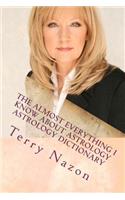 Almost Everything I know about Astrology