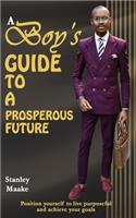 A Boy's Guide to a Prosperous Future