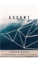 Ascent: A Devotional Journey of Faith