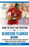 How to Play the Position of Blindside Flanker (No.6)