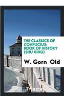 The Classics of Confucius: Book of History (Shu King)