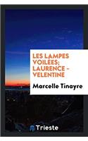 Les lampes voilï¿½es; Laurence - Velentine