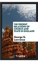 The present relations of church and state in England