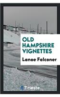 Old Hampshire Vignettes