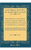 Proceedings of the Grand Lodge of Ancient Free and Accepted Masons of Canada in the Province of Ontario: Especial Communications Held at Walkerton on the 9th August, 1910, Coldwater on the 2nd September, 1910, Toronto on the 17th September, 1910, C