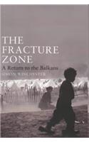 The Fracture Zone: A Return to the Balkans