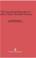 Occasional Speeches of Justice Oliver Wendell Holmes