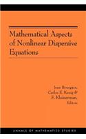 Mathematical Aspects of Nonlinear Dispersive Equations