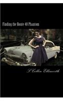 Finding the Route 40 Phantom