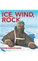 Ice, Wind, Rock: Douglas Mawson in the Antarctic