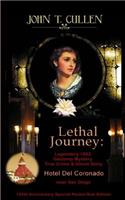 Lethal Journey: Legendary 1892 Gaslamp Mystery: True Crime & Ghost Story Hotel del Coronado near San Diego 125th Anniversary Special Pocket Size Edition