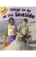 Things To Do At The Seaside