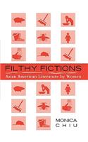 Filthy Fictions: Asian American Literature by Women(Critical Perspectives on Asian Pacific Americans)