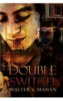 Double Switch: (English)