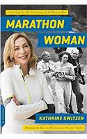 Marathon Woman: Running the Race to Revolutionize Womens Sports