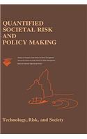 Quantified Societal Risk and Policy Making