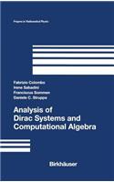 Analysis of Dirac Systems and Computational Algebra