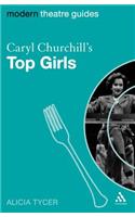 Caryl Churchill's Top Girls: (Modern Theatre Guides)