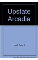 Upstate Arcadia