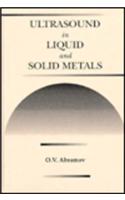Ultrasound in Liquid and Solid Metals