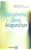 Schizophrenia, Sleep, and Acupuncture